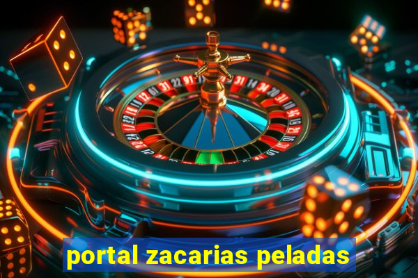 portal zacarias peladas